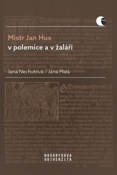 Malá, Nechutová Mistr Jan Hus v polemice a v žaláři.jpg